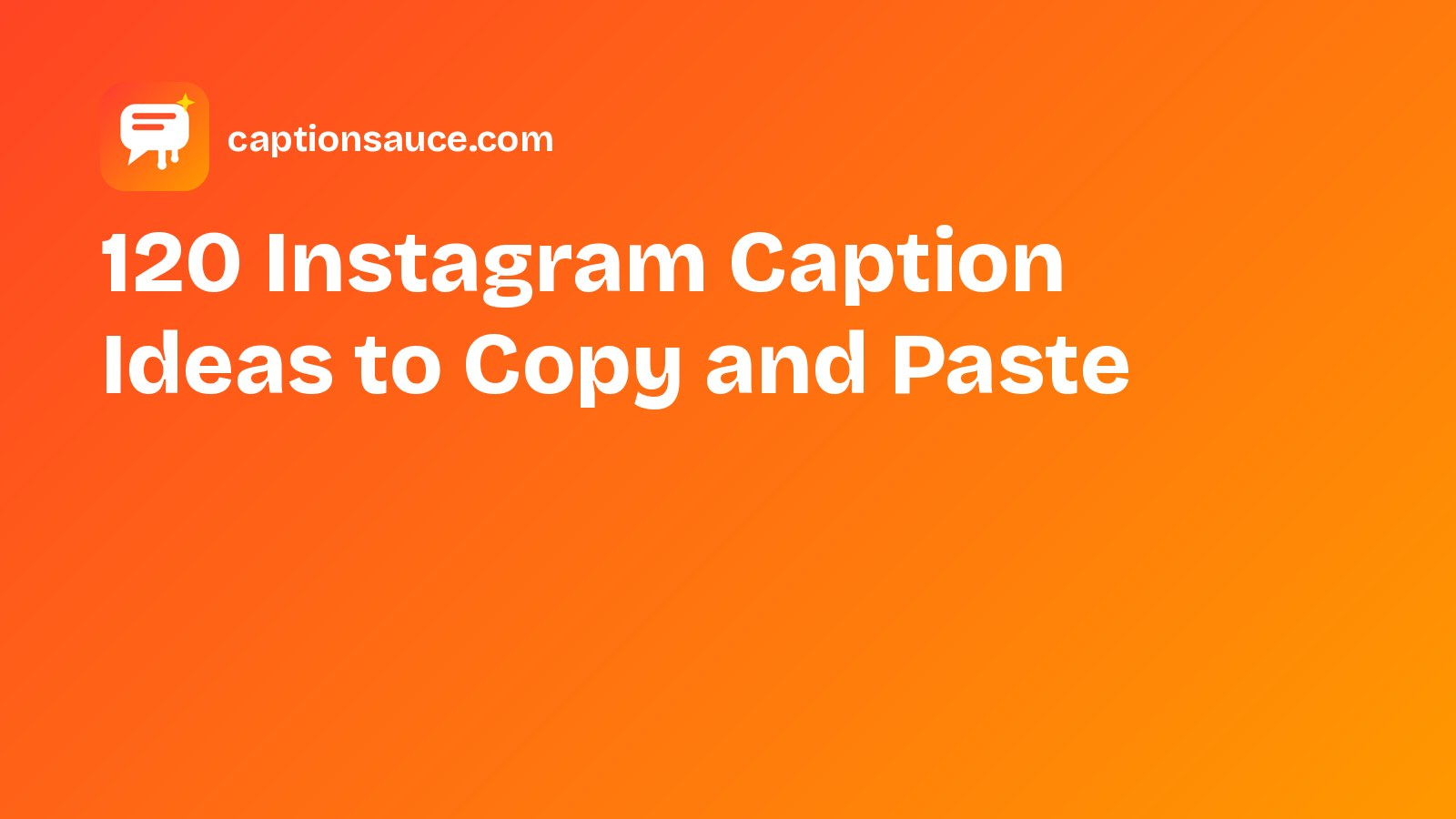 120 Instagram Caption Ideas to Copy and Paste